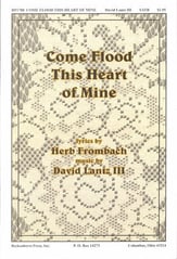 Come Flood This Heart of Mine SATB choral sheet music cover